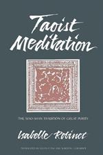 Taoist Meditation: The Mao-shan Tradition of Great Purity