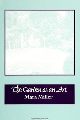 The Garden as an Art - Mara Miller - cover