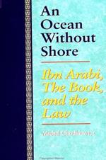 An Ocean Without Shore: Ibn Arabi, the Book, and the Law