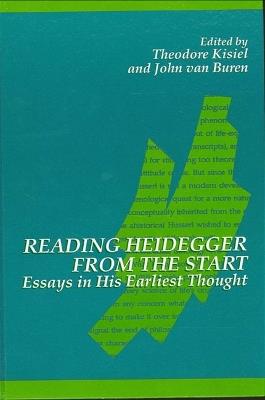 Reading Heidegger from the Start: Essays in His Earliest Thought - cover