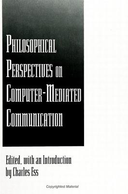 Philosophical Perspectives on Computer-Mediated Communication - cover