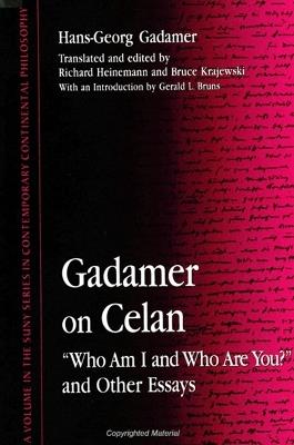 Gadamer on Celan: "Who Am I and Who Are You?" and Other Essays - Hans-Georg Gadamer - cover