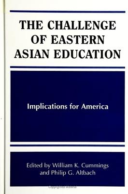 The Challenge of Eastern Asian Education: Implications for America - cover