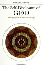 The Self-Disclosure of God: Principles of Ibn al-'Arabi's Cosmology