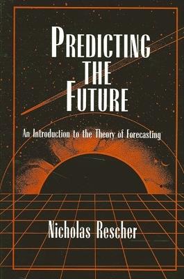 Predicting the Future: An Introduction to the Theory of Forecasting - Nicholas Rescher - cover