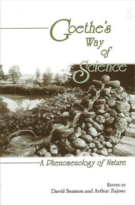 Goethe's Way of Science: A Phenomenology of Nature - cover