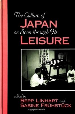 The Culture of Japan as Seen through Its Leisure - cover