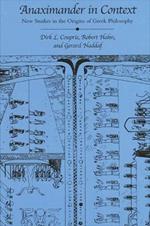 Anaximander in Context: New Studies in the Origins of Greek Philosophy