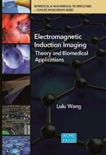 Electromagnetic Induction Imaging: Theory and Biomedical Applications