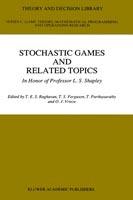 Stochastic Games And Related Topics: In Honor of Professor L. S. Shapley