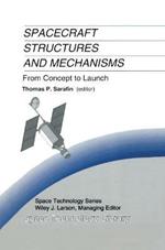 Spacecraft Structures and Mechanisms: From Concept to Launch