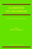 Elements of Grammar: Handbook in Generative Syntax - cover