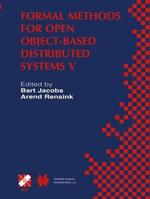 Formal Methods for Open Object-Based Distributed Systems V: IFIP TC6 / WG6.1 Fifth International Conference on Formal Methods for Open Object-Based Distributed Systems (FMOODS 2002) March 20–22, 2002, Enschede, The Netherlands