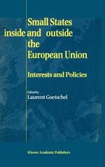 Small States Inside and Outside the European Union: Interests and Policies