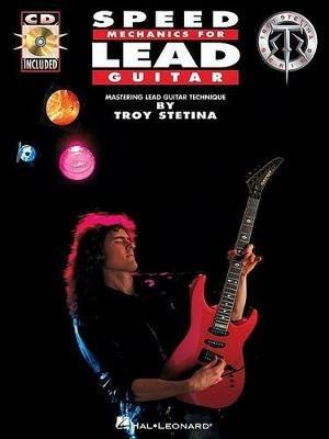 Speed Mechanics for Lead Guitar - Troy Stetina - cover