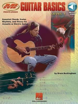 Guitar Basics: Essential Chords, Scales, Rhythms and Theory - Bruce Buckingham - cover