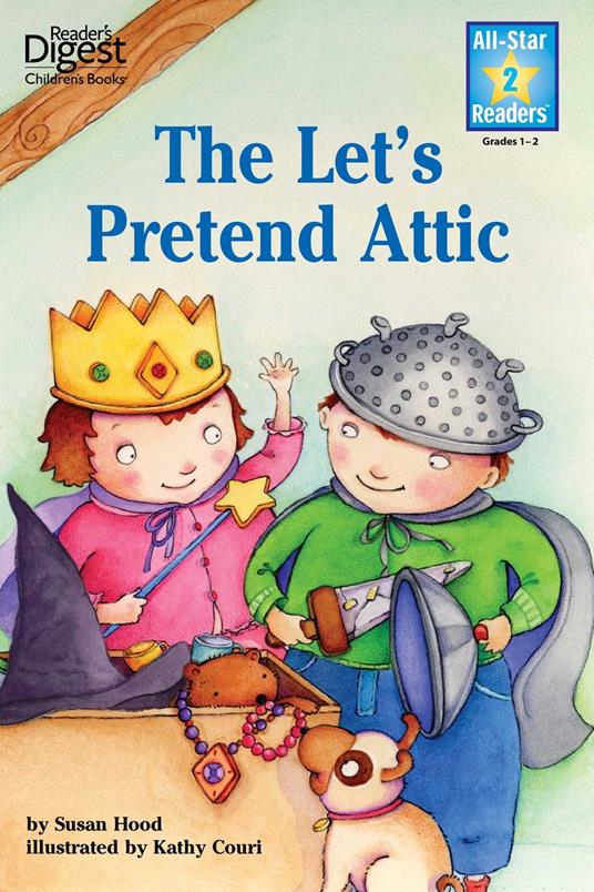 The Let's Pretend Attic, Level 2 - Susan Hood,Couri Kathy - ebook