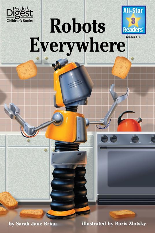 Robots Everywhere, Level 3 - Sarah Jane Brian,Boris Zlotsky - ebook