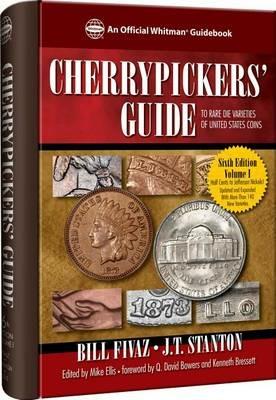 Cherrypickers' Guide to Rare Die Varieties of United States Coins, Volume 1 - Bill Fivaz,J T Stanton - cover