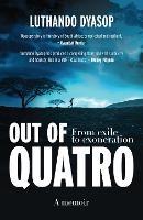 Out of Quatro: From Exile to Exoneration - Luthando Dyasop - cover