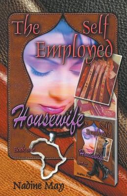 The Self-Employed Housewife - Nadine May - cover