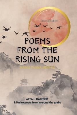 Poems from the Rising Sun: Haiku Tanka & Senryu - Alta H Haffner - cover