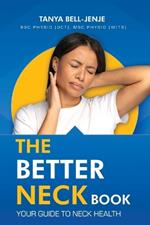 The Better Neck Book: Your Guide to Neck Health