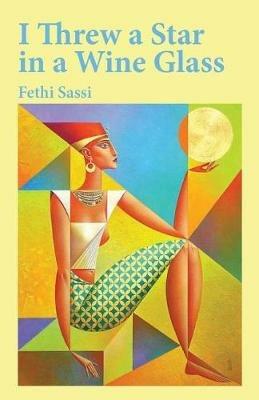 I Threw a Star in a Wine Glass - Fethi Sassi - cover
