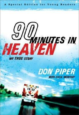 90 Minutes in Heaven - My True Story - Don Piper,Cecil Murphey - cover