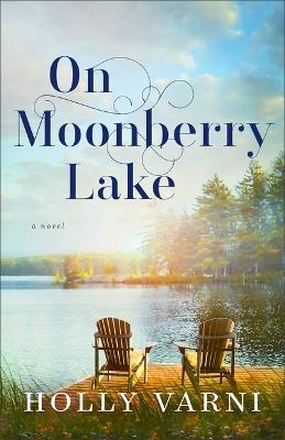 On Moonberry Lake - Holly Varni - cover