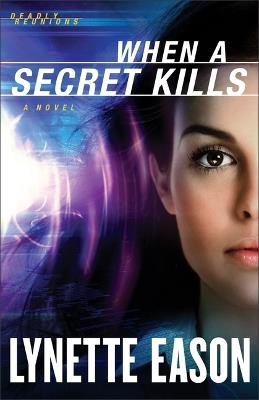 When a Secret Kills - Lynette Eason - cover