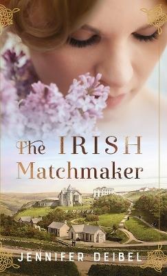 Irish Matchmaker - Jennifer Deibel - cover