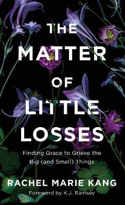 Matter of Little Losses - Rachel Marie Kang - cover