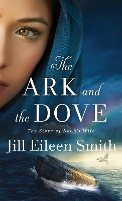 Ark and the Dove - Jill Eileen Smith - cover