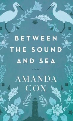 Between the Sound and Sea - Amanda Cox - cover