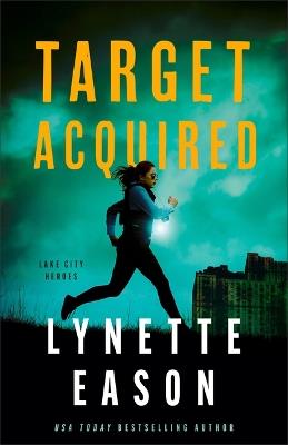 Target Acquired - Lynette Eason - cover