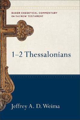1-2 Thessalonians - Jeffrey A. D. Weima,Robert Yarbrough,Robert Stein - cover
