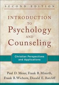 Introduction to Psychology and Counseling - Christian Perspectives and Applications - Paul D. Meier,Frank B. Minirth,Frank B. Wichern - cover