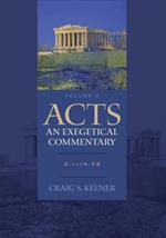 Acts: An Exegetical Commentary – 3:1–14:28