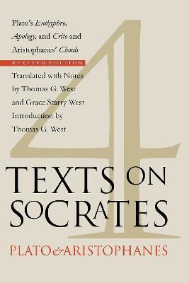 Four Texts on Socrates: Plato's "Euthyphro", "Apology of Socrates", and "Crito" and Aristophanes' "Clouds" - cover