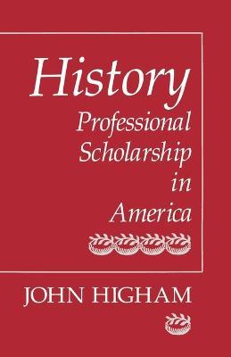 History: Professional Scholarship in America - John Higham - cover