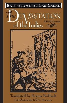 The Devastation of the Indies: A Brief Account - Bartolome de Las Casas - cover