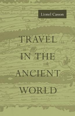 Travel in the Ancient World - Lionel Casson - 3