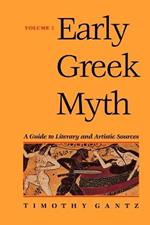 Early Greek Myth: A Guide to Literary and Artistic Sources