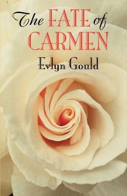 The Fate of Carmen - Evlyn Gould - cover