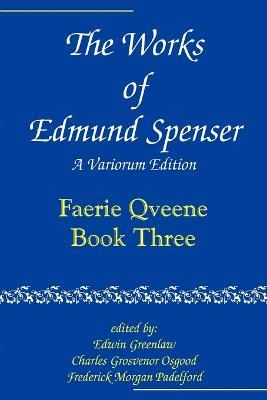 The Works of Edmund Spenser: A Variorum Edition - Edmund Spenser - cover