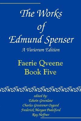 The Works of Edmund Spenser: A Variorum Edition - Edmund Spenser - cover