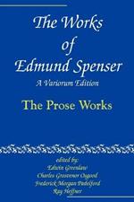 The Works of Edmund Spenser: A Variorum Edition