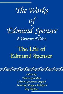 The Works of Edmund Spenser: A Variorum Edition - Alexander Cobin Judson - cover
