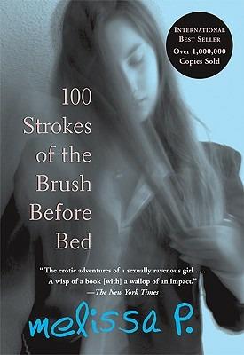 Teen Babe Masturbation Dildo - 100 Strokes of the Brush Before Bed - P. Melissa - Lawrence Venuti - Libro  in lingua inglese - Grove Press / Atlantic Monthly Press - | IBS